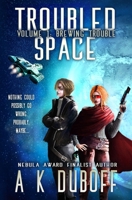 Troubled Space - Vol. 1 Brewing Trouble: A Comedic Space Opera Adventure 1658831802 Book Cover