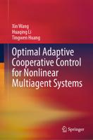 Optimal Adaptive Cooperative Control for Nonlinear Multiagent Systems 9819529638 Book Cover
