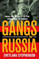 Gangs of Russia: From the Streets to the Corridors of Power 1501700243 Book Cover