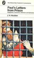 Paul's Letters from Prison: Philippians, Colossians, Philemon, and Ephesians (Westminster pelican commentaries) 0664241824 Book Cover