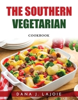The Southern Vegetarian: Cookbook 1915033241 Book Cover