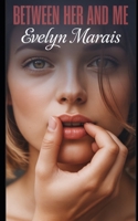 Between Her and Me B0FLJSTY8B Book Cover