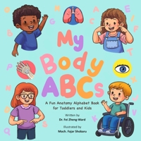 My Body ABCs: A Fun Anatomy Alphabet Book for Kids Ages 3-5 B0GS2SKVLG Book Cover