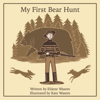 My First Bear Hunt B0CQBHMZV5 Book Cover