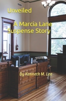 Unveiled: A Marcia Lane Suspense Story 0971185077 Book Cover