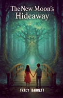 The New Moon's Hideaway B0F7LKTCN1 Book Cover