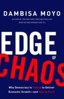 Edge of Chaos: Why Democracy Is Failing to Deliver Economic Growth—and How to Fix It 0465097464 Book Cover