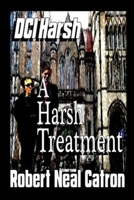DCI HARSH A Harsh Treatment B086PPJG9Q Book Cover