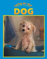 Caring for Your Dog 1590360338 Book Cover