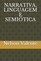 NARRATIVA, LINGUAGEM E SEMIÓTICA B08WK626GN Book Cover