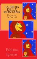 La Bruja de la Monta�a: Cuento Infantil 1500976377 Book Cover