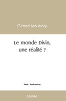 Le monde Divin, une réalité ? (French Edition) 2414455705 Book Cover