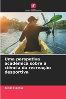 Uma perspetiva académica sobre a ciência da recreação desportiva (Portuguese Edition) 6209722024 Book Cover