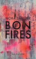 Bonfires: Music & Novelette 3769323467 Book Cover