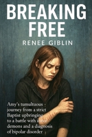 Breaking Free B0FF1TYY5P Book Cover
