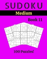 Sudoku Medium Book 11: 100 Sudoku for Adults | Large Print | Medium Difficulty | Solutions at the End | 8'' x 10'' B086M2VZWR Book Cover