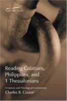 Reading Galatians, Philippians, and 1 Thessalonians: A Literary and Theological Commentary (Reading the New Testament Series) 1573123234 Book Cover
