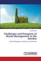 Challenges and Prospects of Waste Management in the Gambia: Waste Management Systems in the Gambia 3659504335 Book Cover