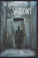 The Symphony of Shadows B0G7BKZDWJ Book Cover