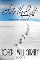 Into The Light and other Poems 1492827444 Book Cover