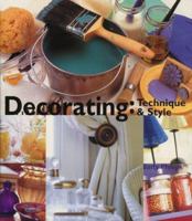 Decorating: Technique and Style 1571451765 Book Cover