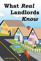 What Real Landlords Know 1499591381 Book Cover