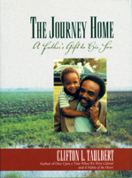 The Journey Home: A Father's Gift to His Son 157178117X Book Cover