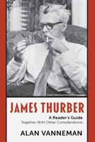 James Thurber A Reader's Guide: Together With Other Considerations 1514697076 Book Cover