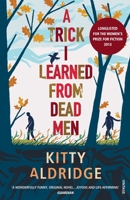 A Trick I Learned from Dead Men 0224096435 Book Cover