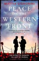 Peace on the Western Front: The emotional World War One historical novel perfect for Remembrance Day 1786583410 Book Cover