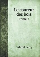 Le Coureur Des Bois Tome 2 1146024215 Book Cover