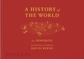 A History of the World (in Dingbats): Drawings  Words 1838665110 Book Cover