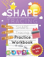 Shape Tracing Practice Workbook for Kids Ages 3-5: Shape Tracing Worksheets with Activity Pages for Developing Fine Motor Skills and Pen Control in ... (Tracing Books for Kids Ages 3-5) 170807208X Book Cover