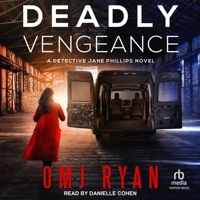 Deadly Vengeance: A Detective Jane Phillips Novel B0F47VB3VG Book Cover