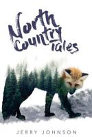 North Country Tales 1983577154 Book Cover