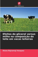 Efeitos do glicerol versus milho na composição do leite em vacas leiteiras (Portuguese Edition) 6209894763 Book Cover