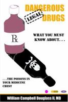 Dangerous Legal Drugs: The Poisons in Your Medicine Chest 9962636159 Book Cover