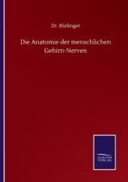 Die Anatomie der menschlichen Gehirn-Nerven für Studirende und Ärtze 1021654000 Book Cover