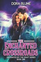 The Enchanted Crossroads B09NS4YFNV Book Cover