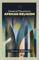 Classical Theories in African Religion 1569026009 Book Cover