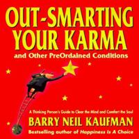Out-Smarting Your Karma: And Other Preordained Conditions 1887254048 Book Cover