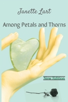 Among Petals and Thorns (new edition) B0CZGSYPHG Book Cover