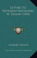 Letters To Reverend Nathaniel W. Taylor 1166579549 Book Cover