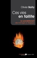 Ces vies en faillite: Le surendettement des ménages en Belgique (French Edition) 250700374X Book Cover