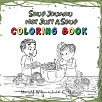 Soup Joumou: Not Just A Soup Coloring Book: Coloring Book B0GGVMHW97 Book Cover