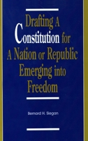 Drafting a constitution for a nation or republic emerging into freedom 0913969702 Book Cover
