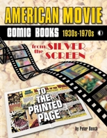 American Movie Comic Books: From the Silver Screen to the Printed Page 1605491292 Book Cover