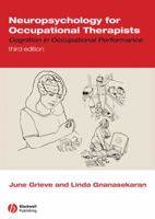 Neuropsychology for Occupational Therapists: Cognition in Occupational Performance 1405136995 Book Cover