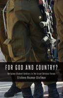 For God and Country?: Religious Student-Soldiers in the Israel Defense Forces 0292758529 Book Cover