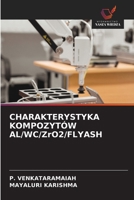 CHARAKTERYSTYKA KOMPOZYTÓW AL/WC/ZrO2/FLYASH (Polish Edition) 620872791X Book Cover